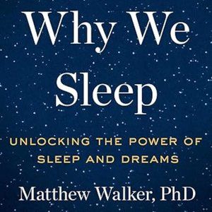 Why We Sleep